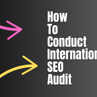 How to conduct International SEO Audit