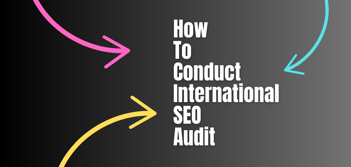 how-to-conduct-international-seo-audit